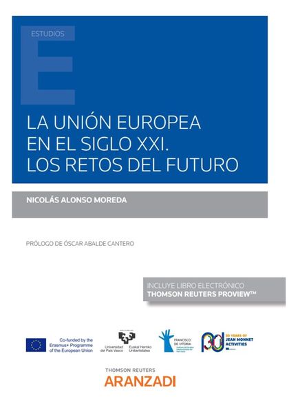 LA UNIÓN EUROPEA EN EL SIGLO XXI. LOS RETOS DEL FUTURO (PAPEL + E-BOOK).