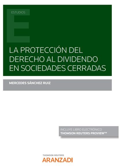 LA PROTECCIÓN DEL DERECHO AL DIVIDENDO EN SOCIEDADES CERRADAS (PAPEL + E-BOOK)