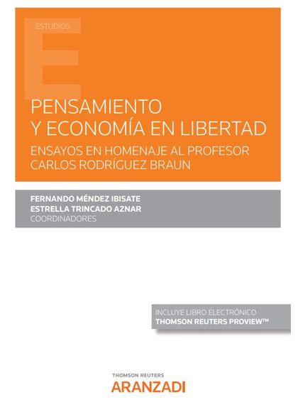 PENSAMIENTO Y ECONOMÍA EN LIBERTAD (PAPEL + E-BOOK). ENSAYOS EN HOMENAJE AL PROFESOR CARLOS ROD