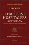 LES CASES DE TEMPLERS I HOSPITALERS A CATALUNYA : APLEC DE NOVES I DOCUMENTS HISTORIES
