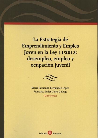 LA ESTRATEGIA DE EMPRENDIMIENTO Y EMPLEO JOVEN EN LA LEY 11-2013