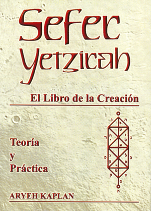 SEFER YETZIRAH = EL LIBRO DE LA CREACIÓN