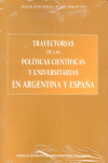 TRAYECTORIAS DE LAS POLÍTICAS CIENTÍFICAS Y UNIVERSITARIAS EN ARGENTINA Y ESPAÑA