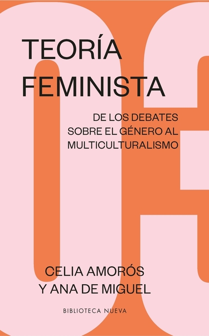 TEORÍA FEMINISTA 03. DE LOS DEBATES SOBRE EL GÉNERO AL MULTICULTURALISMO