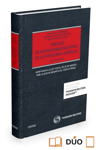 TRATADO DE RESPONSABILIDAD PENAL DE LAS PERSONAS JURÍDICAS (PAPEL + E-BOOK). ADAPTADA A LA LEY