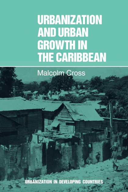 URBANIZATION AND URBAN GROWTH IN THE CARIBBEAN
