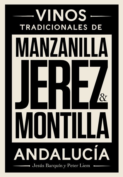 JEREZ, MANZANILLA Y MONTILLA