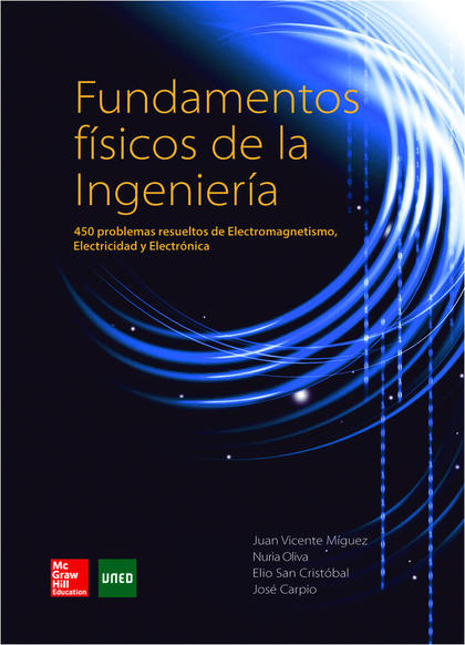 FUNDAMENTOS FÍSICOS DE LA INGENIERÍA. 450 PROBLEMAS RESUELTOS DE ELECTROMAGNETISMO, ELECTRICIDA