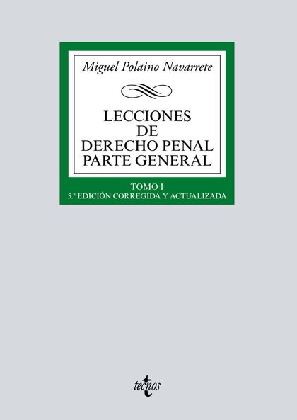 LECCIONES DE DERECHO PENAL PARTE GENERAL                                        TOMO I