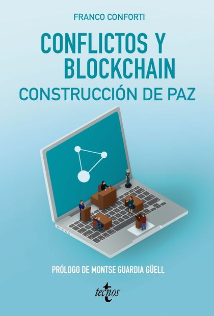 CONFLICTOS Y BLOCKCHAIN. CONSTRUCCIÓN DE PAZ.