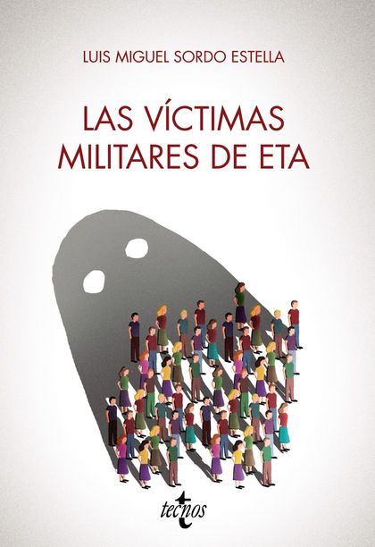 LAS VÍCTIMAS MILITARES DE ETA.