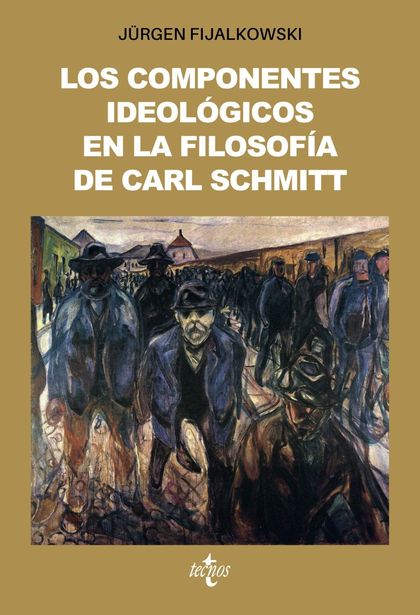 LOS COMPONENTES IDEOLÓGICOS EN LA FILOSOFÍA POLÍTICA DE CARL SCHMITT